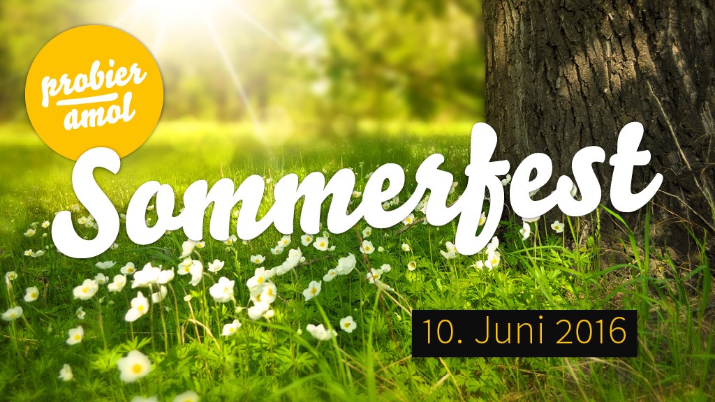 Probier amol-Sommerfest am 10. Juni 2106